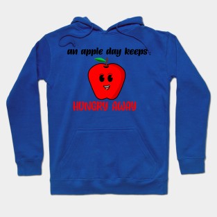 An apple day keeps hungry away Hoodie